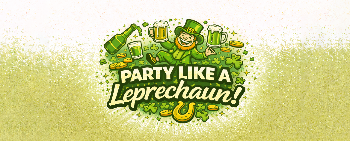 Party Like A Leprechaun!