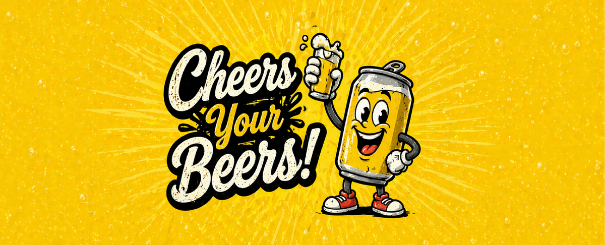 Cheers Your Beers