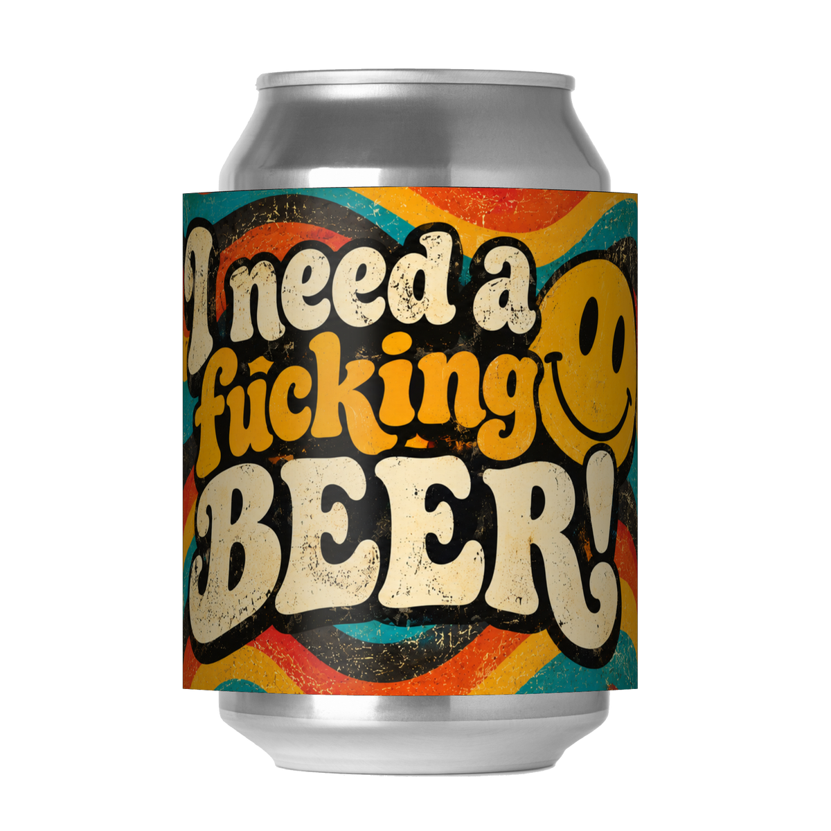 I Need A Fucking Beer!